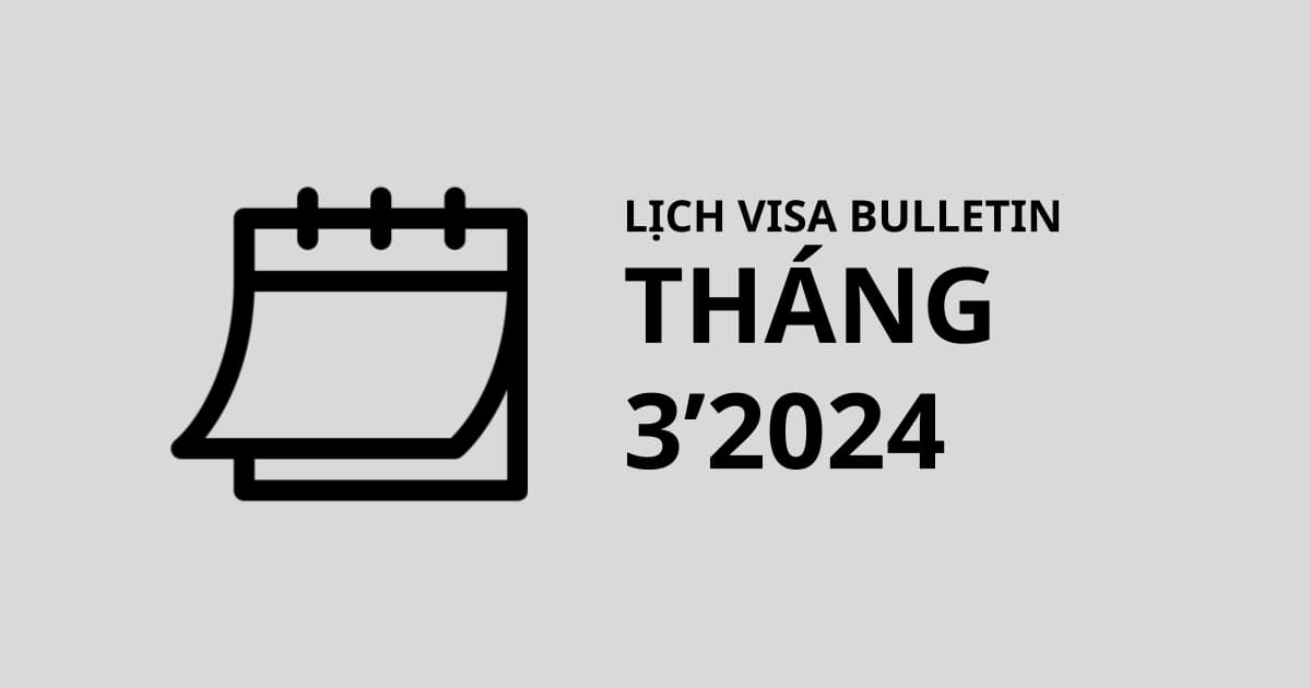 Lịch visa tháng 3/2024